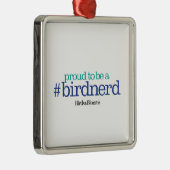 Stolz, ein Vogel-Nerd zu sein Silbernes Ornament (Rechts)