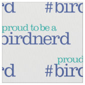 Stolz, ein Vogel-Nerd zu sein Stoff (Nahaufnahme)