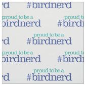 Stolz, ein Vogel-Nerd zu sein Stoff (Muster)