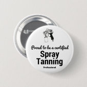 Stolz ein zugelassenes Spray-Bräunen sein Button (Vorne & Hinten)