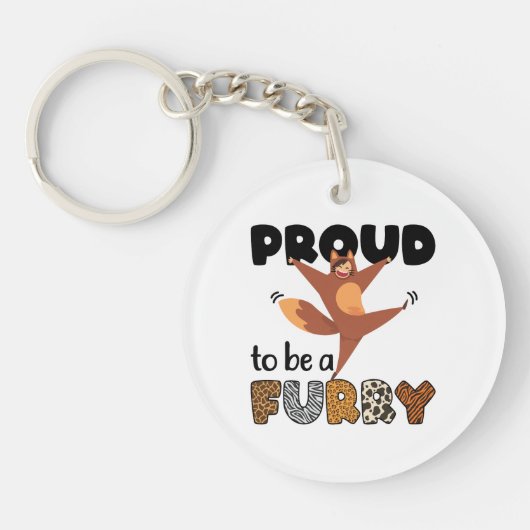 Stolz, eine Furcht zu sein Schlüsselanhänger (Vorderseite)