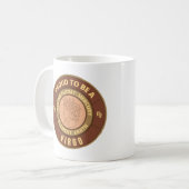 Stolz, eine Jungfrau zu sein Kaffeetasse (Vorderseite Links)