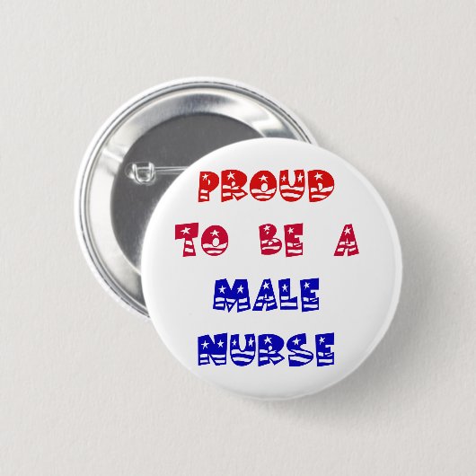 STOLZ, EINE MÄNNLICHE KRANKENSCHWESTER ZU SEIN BUTTON (Vorne & Hinten)