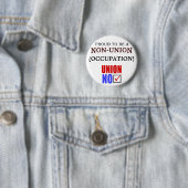 "Stolz, eine Nicht-Gewerkschaft zu sein _____" Button (Beispiel)