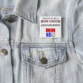 "Stolz, eine Nicht-Gewerkschaft zu sein _____" Button (Beispiel)
