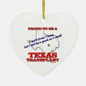 Stolz, eine Texas-Transplantation zu sein! Keramik Ornament (Vorne)
