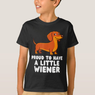Stolz, einen kleinen Wiener Hund zu haben, lustige T-Shirt