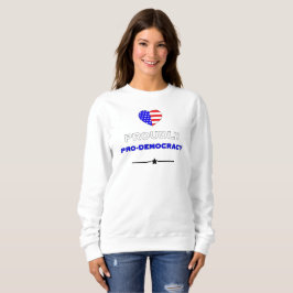 Stolz für Demokratie Sweatshirt