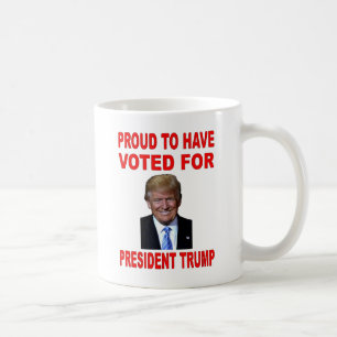 STOLZ, FÜR PRÄSIDENTEN TRUMP GEWÄHLT ZU HABEN KAFFEETASSE