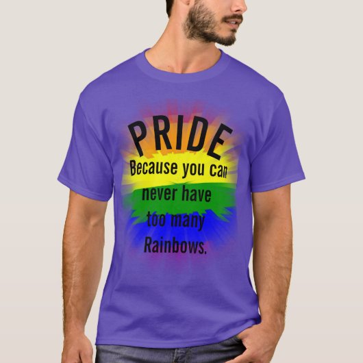 Stolz Gay Pride Cant hat zu viele Regenbogen T-Shirt (Vorderseite)