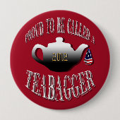 "STOLZ, GENANNT ZU WERDEN A TEABAGGER " BUTTON (Vorderseite)