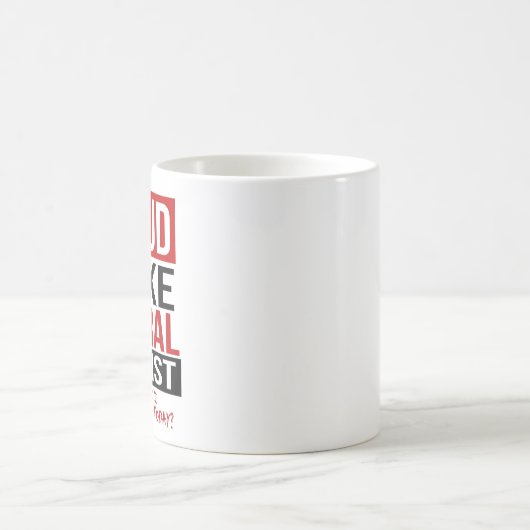 Stolz Geweckt liberaler Atheist - Wie sonst darf i Kaffeetasse (Mittel)