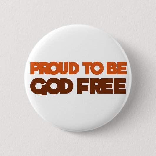 Stolz, Gott freier Atheist zu sein Button (Vorderseite)