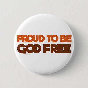 Stolz, Gott freier Atheist zu sein Button