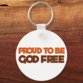 Stolz, Gott freier Atheist zu sein Schlüsselanhänger (Vorderseite)