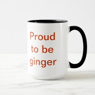 Stolz, Ingwer-Tasse zu sein Tasse