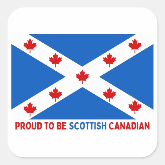 STOLZ, KANADIAN SCOTTISH ZU SEIN! QUADRATISCHER AUFKLEBER (Vorderseite)