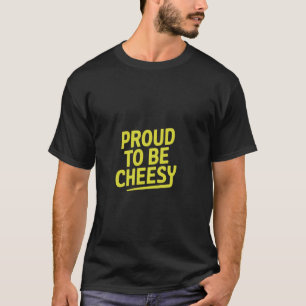 Stolz, käsig zu sein Lustiges Design für Käseliebh T-Shirt