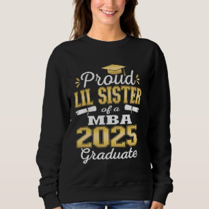Stolz kleine Schwester der Klasse 2025 MBA-Absolve Sweatshirt