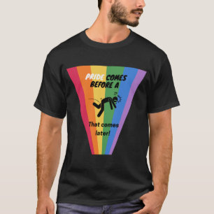 Stolz kommt vor dem Fall - Stolz T-Shirt