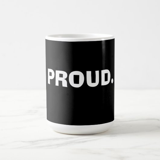 Stolz – Kühnes Minimal Statement Design Kaffeetasse (Mittel)