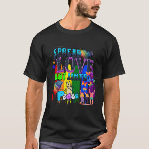 Stolz   Liebe verbreiten, nicht Hass T-Shirt