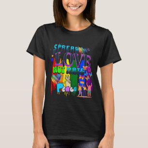 Stolz   Liebe verbreiten, nicht Hass T-Shirt