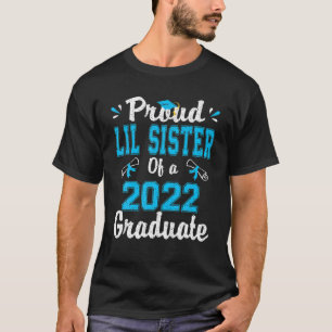 Stolz Lil-Schwester einer Klasse von Senio 2022 al T-Shirt