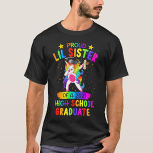 Stolz Lil Sister of a High School Graduate UN 2021 T-Shirt
