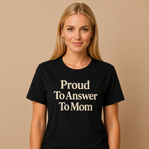 Stolz, Mutti Rechenschaft abzulegen T-Shirt