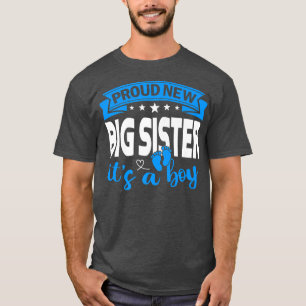 Stolz neue große Schwester Es ist ein Junge Geschl T-Shirt
