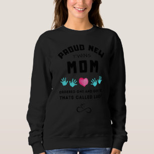 Stolz neue Twins Mama Sprichwort bestellt eins und Sweatshirt