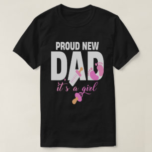 Stolz neuer Papa Es ist ein Mädchen T-Shirt