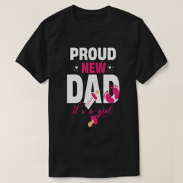 Stolz neuer Papa Es ist ein Mädchen T-Shirt