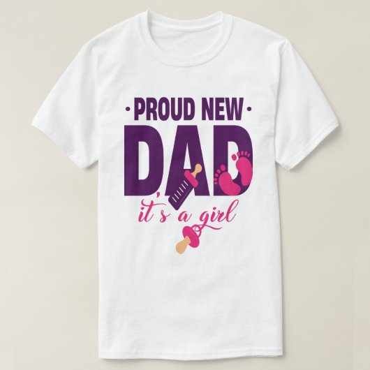 Stolz neuer Papa Es ist ein Mädchen T-Shirt (Design vorne)