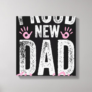 Stolz neuer Vater Es ist ein Mädchen Geschenke Vat Leinwanddruck