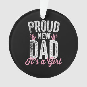 Stolz neuer Vater Es ist ein Mädchen Geschenke Vat Ornament