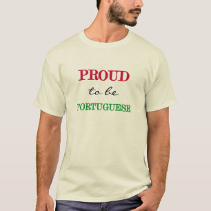 Stolz, portugiesisch zu sein T-Shirt