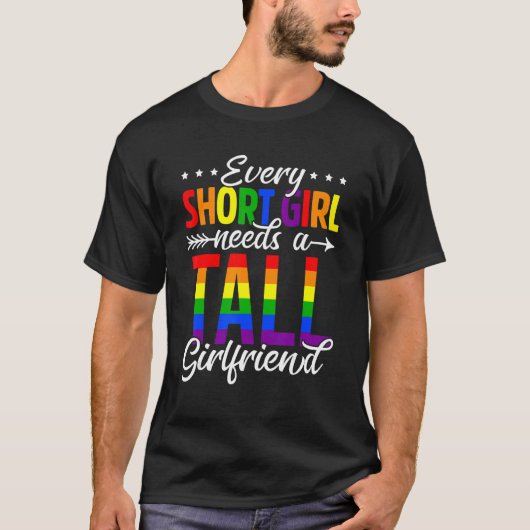 Stolz Regenbogenschmalz Jedes Kurze Mädchen brauch T-Shirt (Vorderseite)