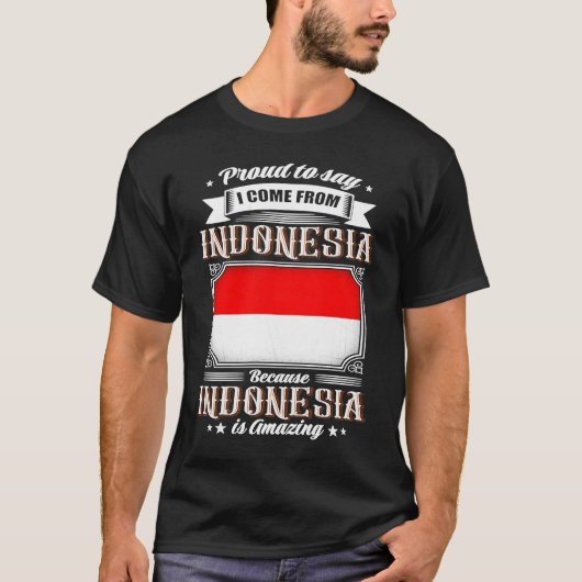 Stolz sagen, ich komme aus Indonesien T-Shirt (Vorderseite)