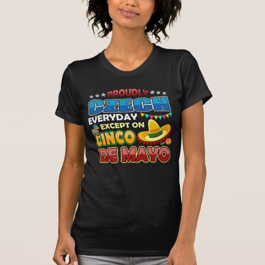 Stolz schließen Tscheche auf Cinco De Mayo aus T-Shirt (Vorderseite)