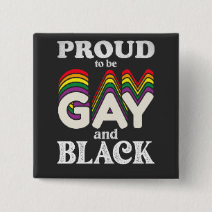 Stolz, schwul und schwarz zu sein LGBT Pride Button