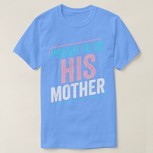 Stolz, seine Mutter Trans Pride Transgender LGB zu T-Shirt (Design vorne)