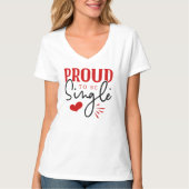 Stolz, Single Walentin T - Shirt zu sein (Vorderseite)