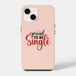 Stolz Single Zu Sein Typografie Zitat Sprüche Frau iPhone 14 Hülle