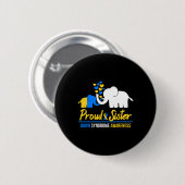 Stolz Sister World Down Syndrome Awareness Day Ele Button (Vorne & Hinten)