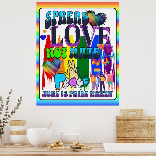Stolz | Spread Liebe nicht hassen Poster (Küche)