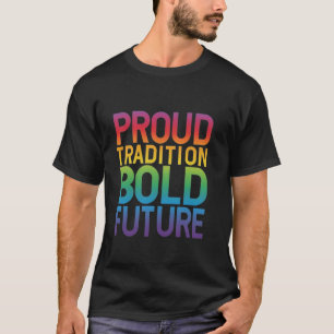 Stolz Tradition kühne Zukunft Trending unisex T-Sh T-Shirt
