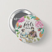 Stolz und Vorurteil - Dummköpfe in der Liebe Button (Vorne & Hinten)