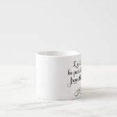 Stolz-und Vorurteil-Herr Darcy Quote Jane Austen Espressotasse (Vorderseite)